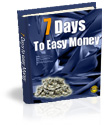 7 Days to Easy money