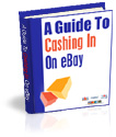 Guide To Cashing In On eBay